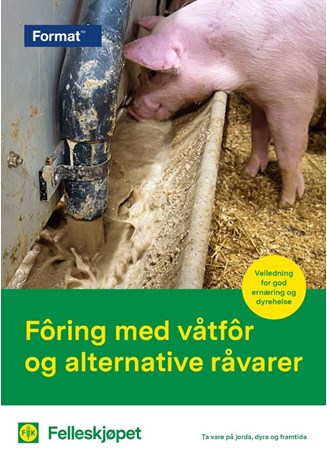 Fôring med våtfôr og alternative råvarer